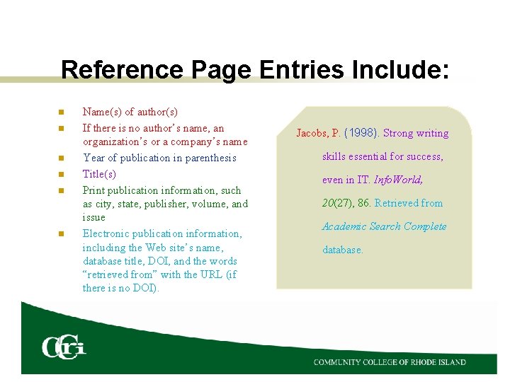 Reference Page Entries Include: n n n Name(s) of author(s) If there is no