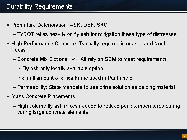 Durability Requirements § Premature Deterioration: ASR, DEF, SRC – Tx. DOT relies heavily on