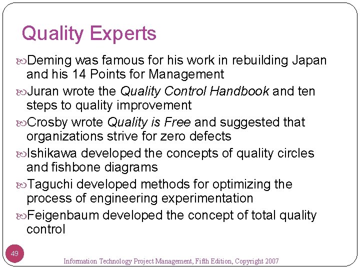 Quality Experts Deming was famous for his work in rebuilding Japan and his 14