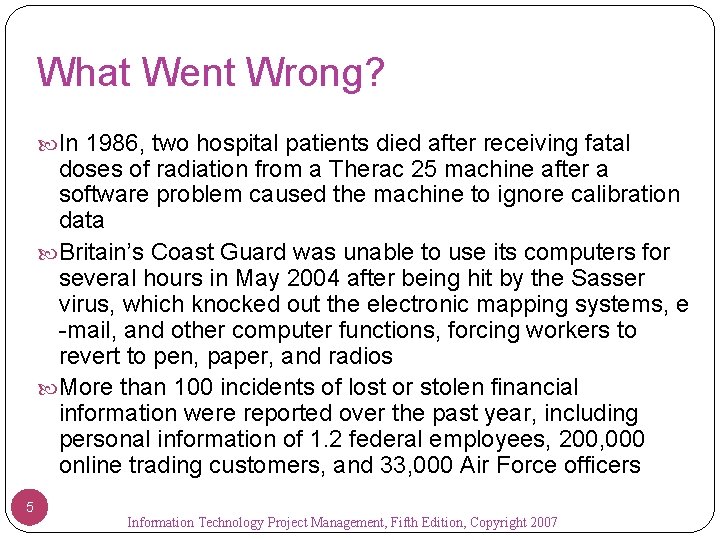 What Went Wrong? In 1986, two hospital patients died after receiving fatal doses of