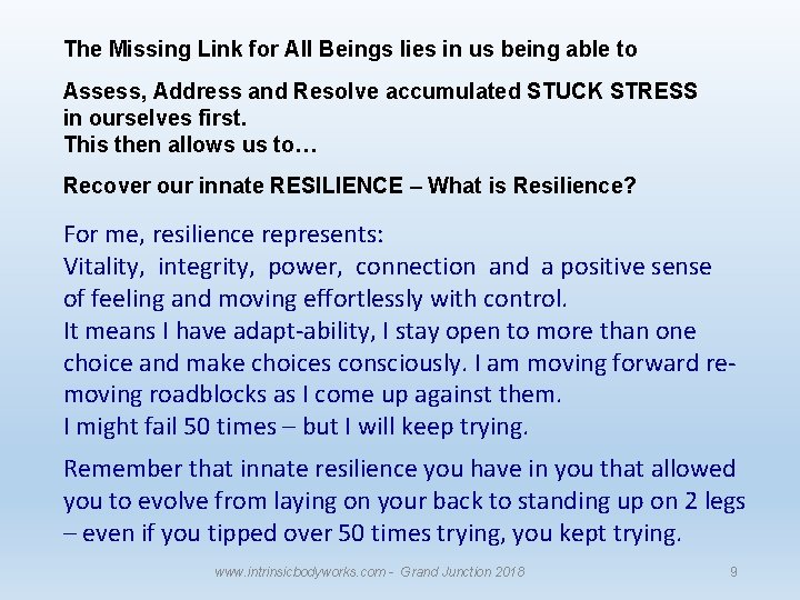 The Missing Link for All Beings lies in us being able to Assess, Address