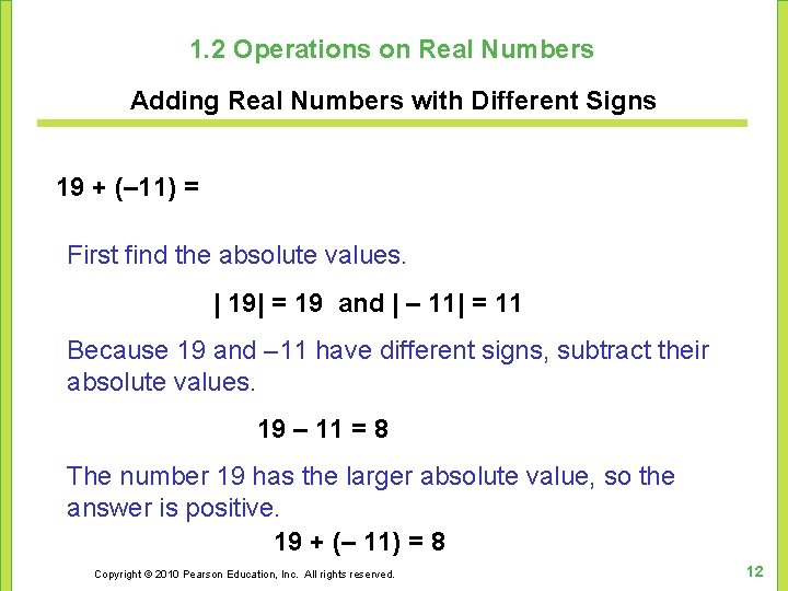 1. 2 Operations on Real Numbers Adding Real Numbers with Different Signs 19 +