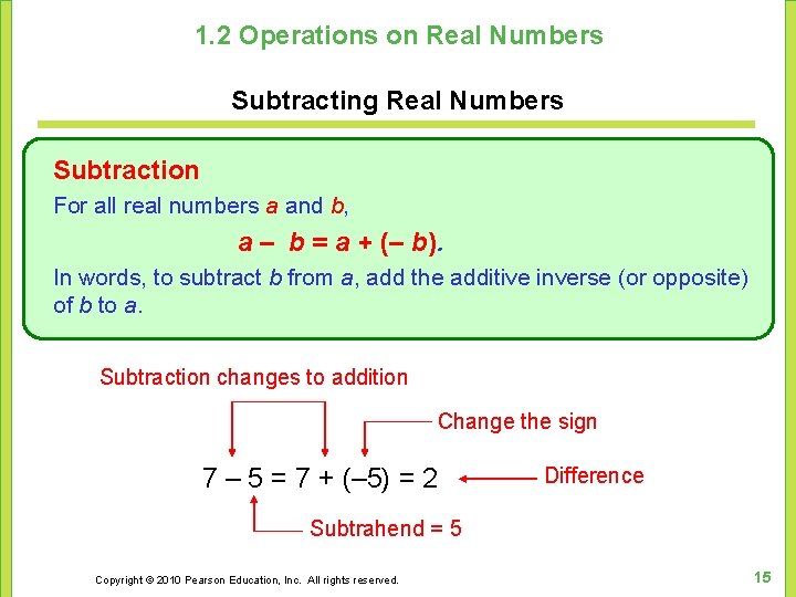 1. 2 Operations on Real Numbers Subtracting Real Numbers Subtraction For all real numbers