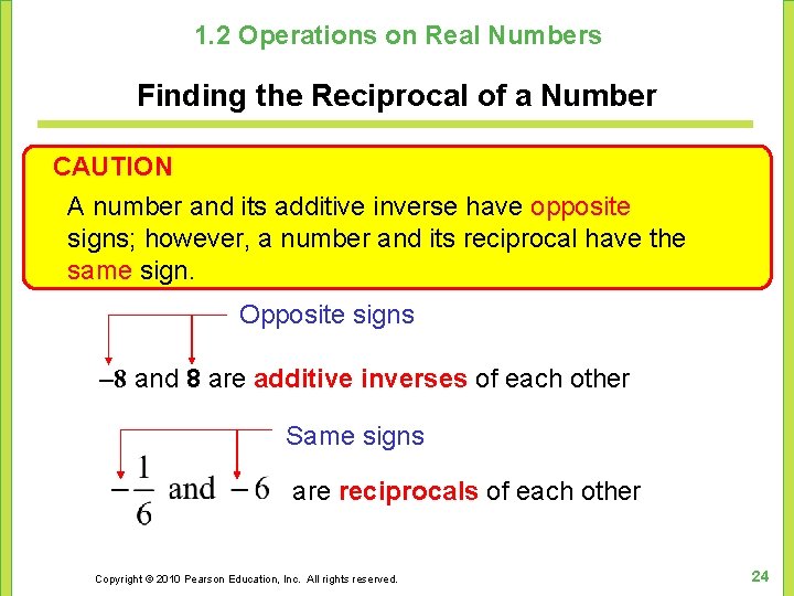 1. 2 Operations on Real Numbers Finding the Reciprocal of a Number CAUTION A