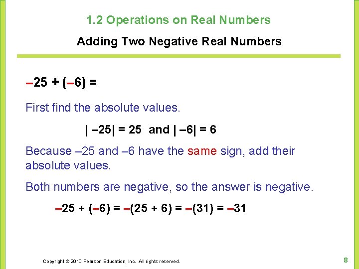 1. 2 Operations on Real Numbers Adding Two Negative Real Numbers – 25 +
