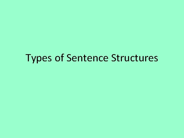 Types of Sentence Structures 