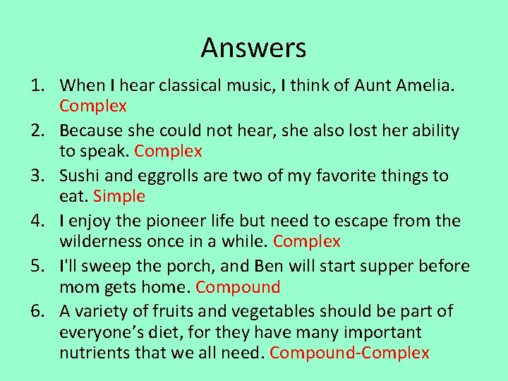 Answers 1. When I hear classical music, I think of Aunt Amelia. Complex 2.