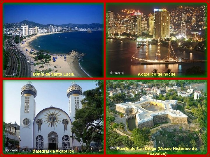 Bahía de Santa Lúcia Acapulco de noche Catedral de Acapulco Fuerte de San Diego Bahía de Santa Lúcia Acapulco de noche Catedral de Acapulco Fuerte de San Diego