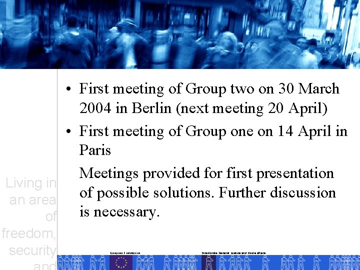  • First meeting of Group two on 30 March 2004 in Berlin (next