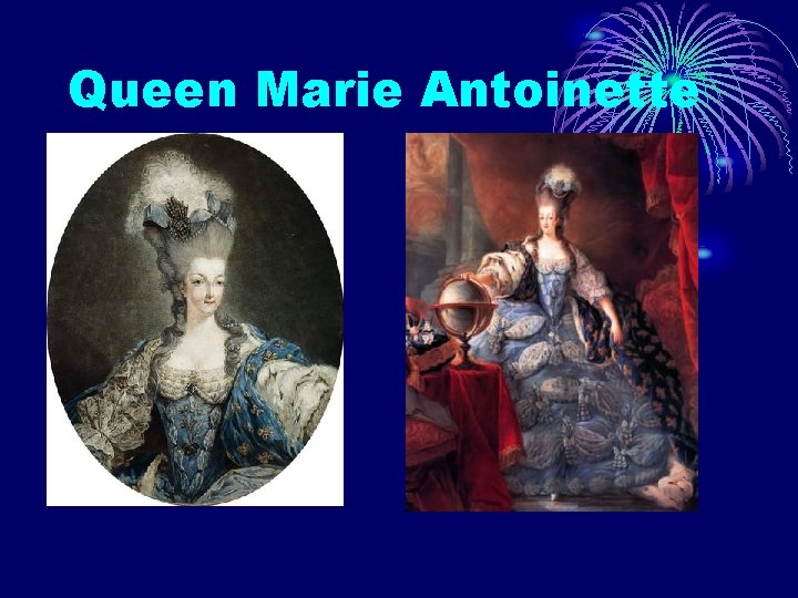 Queen Marie Antoinette 