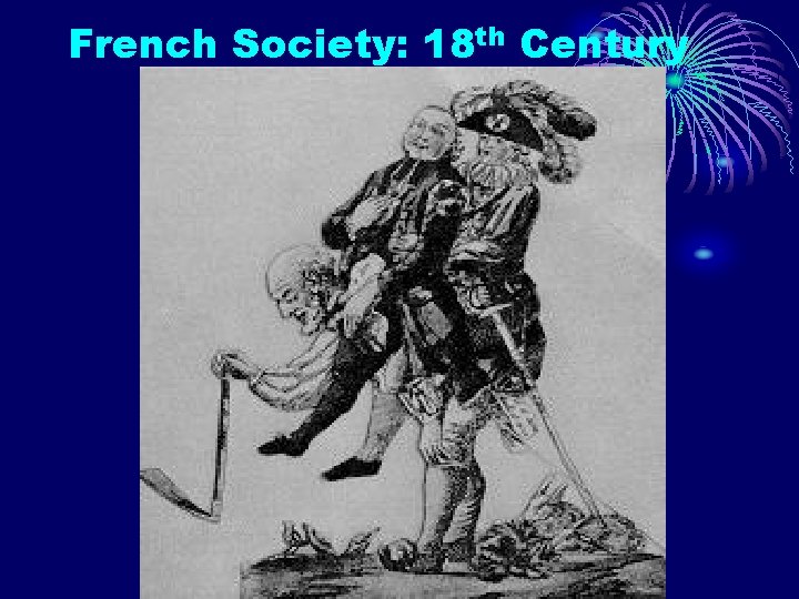 French Society: 18 th Century 
