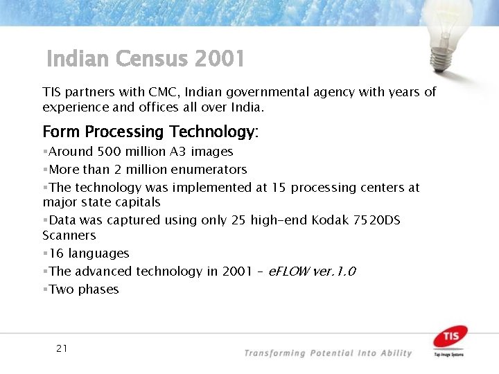 Indian Census 2001 TIS partners with CMC, Indian governmental agency with years of experience