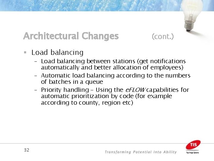 Architectural Changes § Load balancing (cont. ) – Load balancing between stations (get notifications