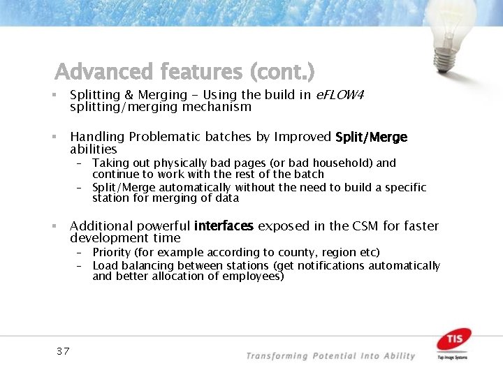 Advanced features (cont. ) § Splitting & Merging - Using the build in e.