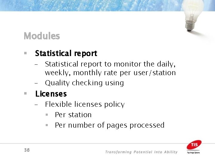 Modules § Statistical report – Statistical report to monitor the daily, weekly, monthly rate