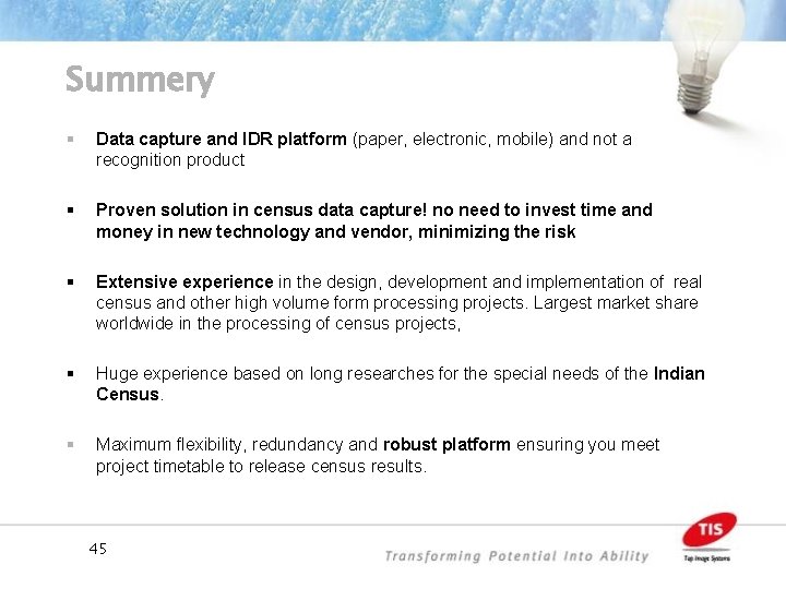 Summery § Data capture and IDR platform (paper, electronic, mobile) and not a recognition