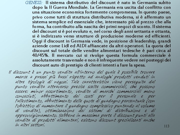 GENESI: Il sistema distributivo del discount è nato in Germania subito dopo la II