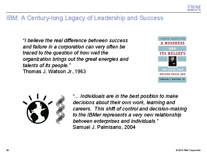 IBM: A Century-long Legacy of Leadership and Success “I believe the real difference between