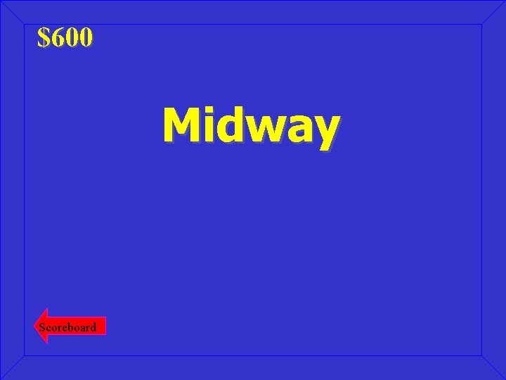 $600 Midway Scoreboard 