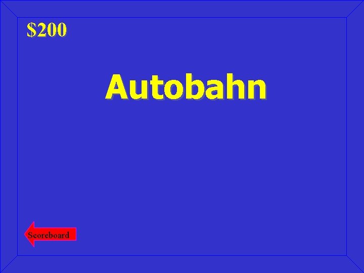 $200 Autobahn Scoreboard 