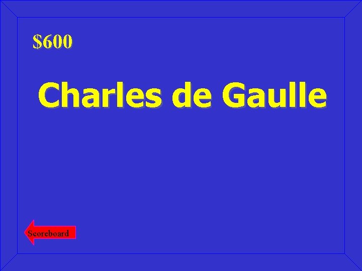 $600 Charles de Gaulle Scoreboard 