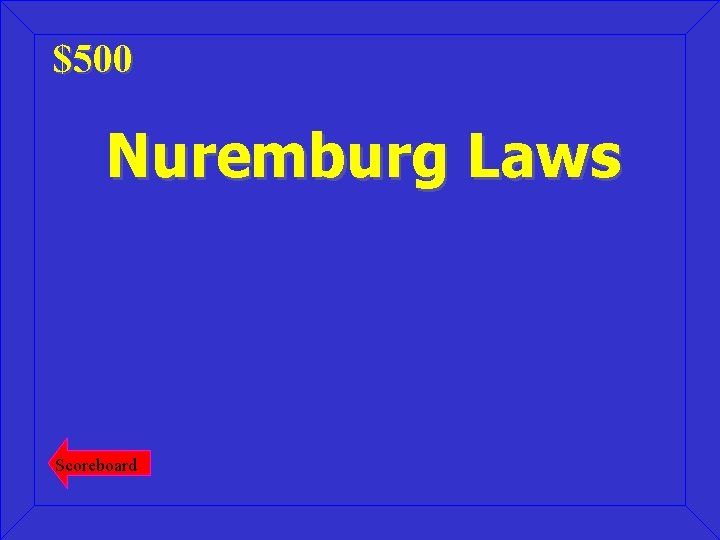 $500 Nuremburg Laws Scoreboard 