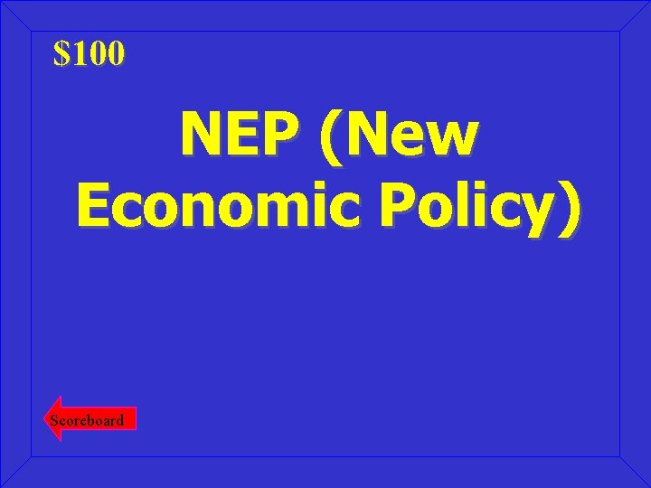 $100 NEP (New Economic Policy) Scoreboard 