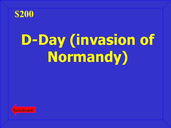 $200 D-Day (invasion of Normandy) Scoreboard 
