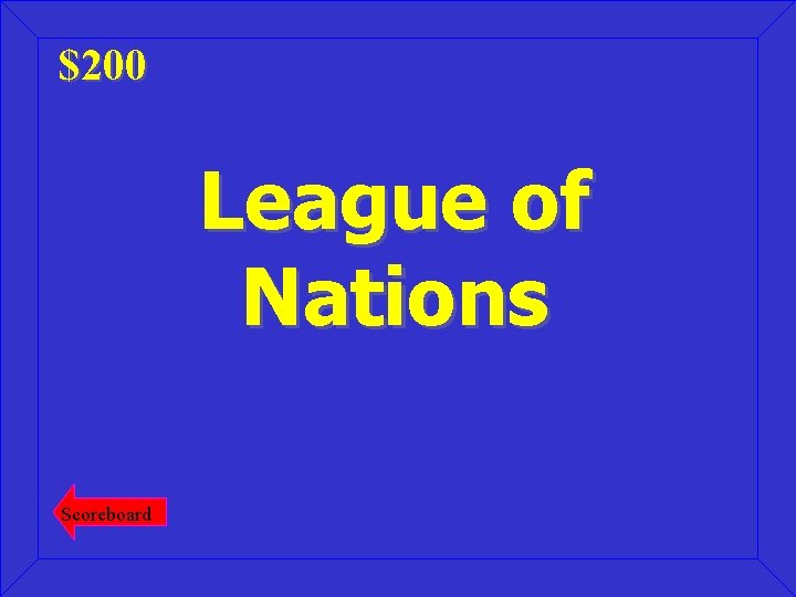 $200 League of Nations Scoreboard 