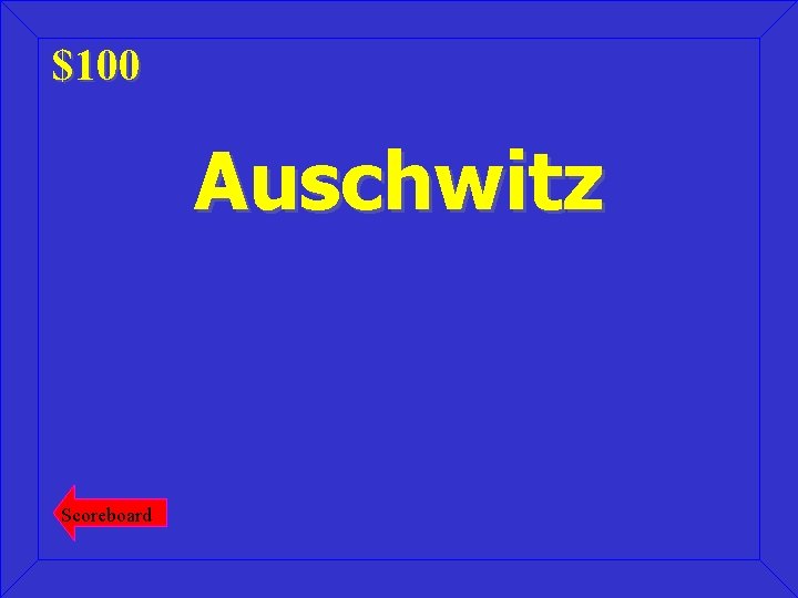 $100 Auschwitz Scoreboard 