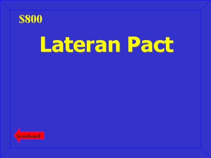$800 Lateran Pact Scoreboard 