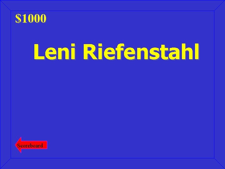 $1000 Leni Riefenstahl Scoreboard 