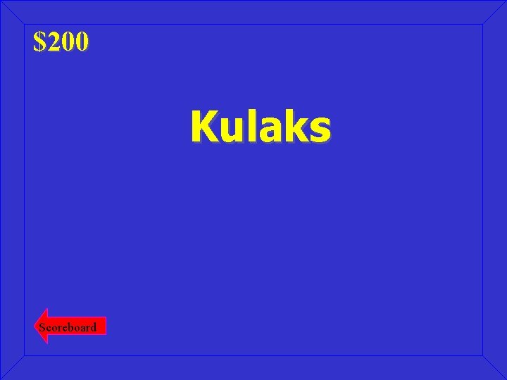 $200 Kulaks Scoreboard 