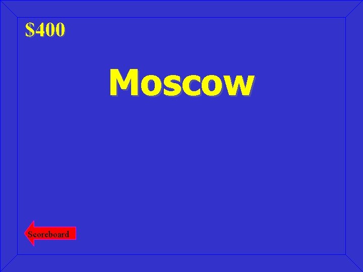 $400 Moscow Scoreboard 