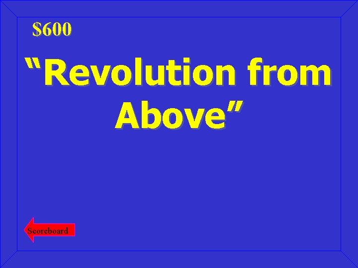 $600 “Revolution from Above” Scoreboard 