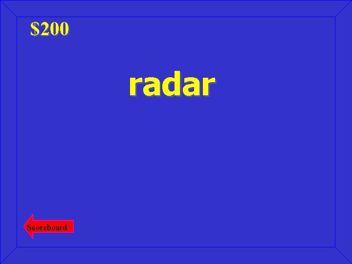 $200 radar Scoreboard 