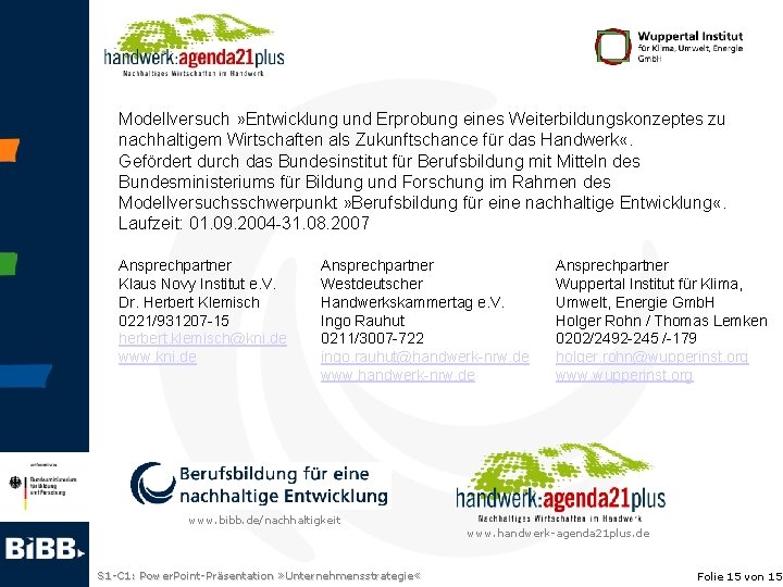 Modellversuch » Entwicklung und Erprobung eines Weiterbildungskonzeptes zu nachhaltigem Wirtschaften als Zukunftschance für das