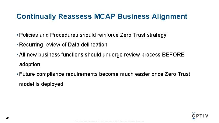 Continually Reassess MCAP Business Alignment • Policies and Procedures should reinforce Zero Trust strategy
