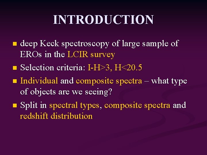INTRODUCTION deep Keck spectroscopy of large sample of EROs in the LCIR survey n