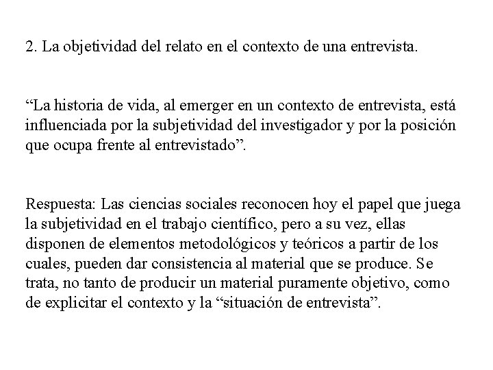 2. La objetividad del relato en el contexto de una entrevista. “La historia de