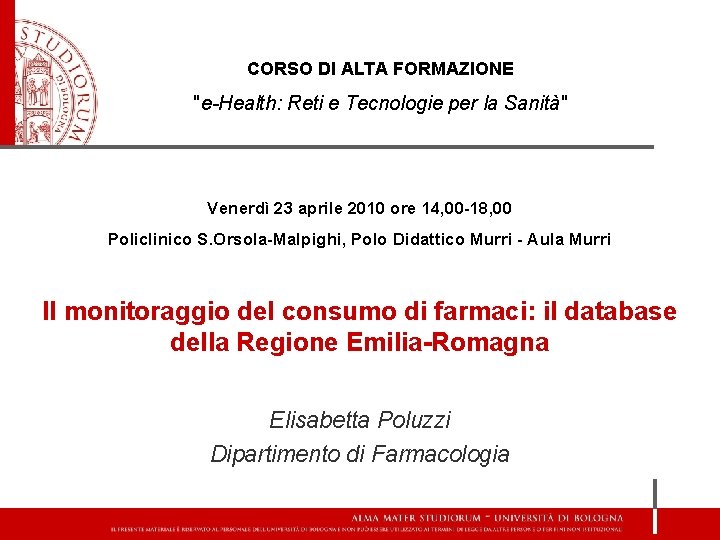 CORSO DI ALTA FORMAZIONE "e-Health: Reti e Tecnologie per la Sanità" Venerdì 23 aprile