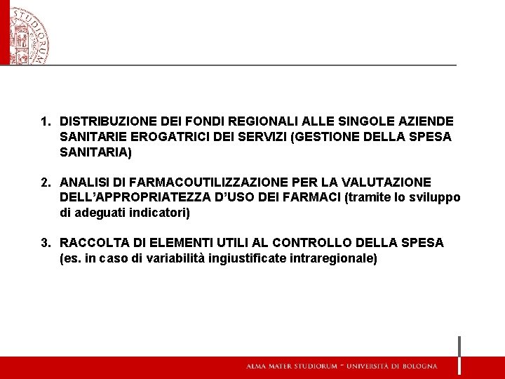 1. DISTRIBUZIONE DEI FONDI REGIONALI ALLE SINGOLE AZIENDE SANITARIE EROGATRICI DEI SERVIZI (GESTIONE DELLA