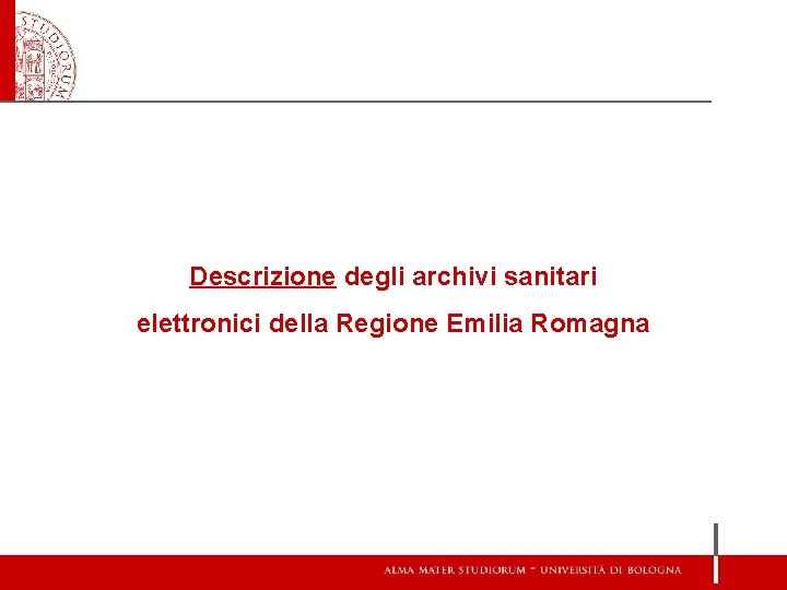 Descrizione degli archivi sanitari elettronici della Regione Emilia Romagna 