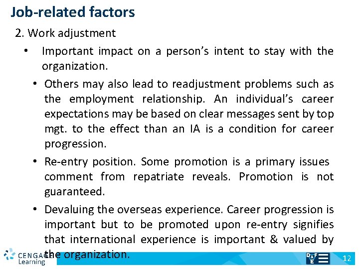 Job-related factors 2. Work adjustment • Important impact on a person’s intent to stay