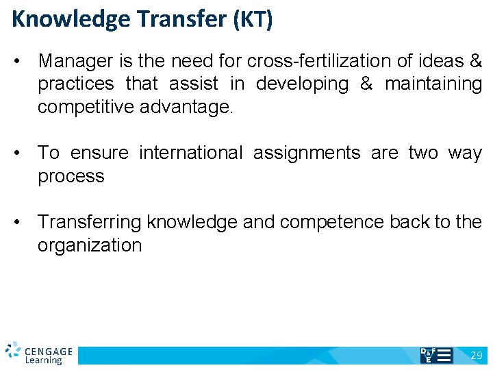 Knowledge Transfer (KT) • Manager is the need for cross-fertilization of ideas & practices