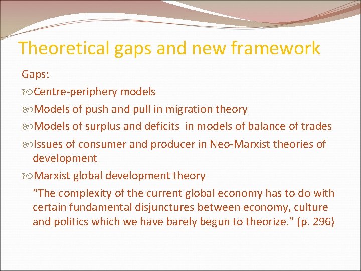 Theoretical gaps and new framework Gaps: Centre-periphery models Models of push and pull in Theoretical gaps and new framework Gaps: Centre-periphery models Models of push and pull in