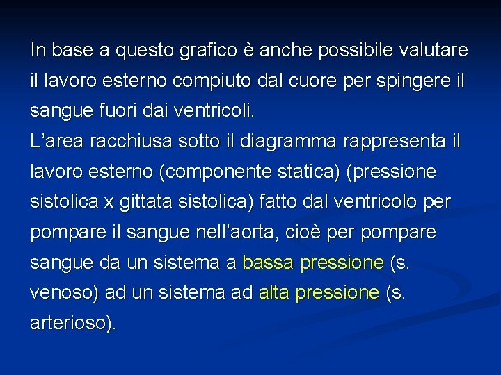 In base a questo grafico è anche possibile valutare il lavoro esterno compiuto dal