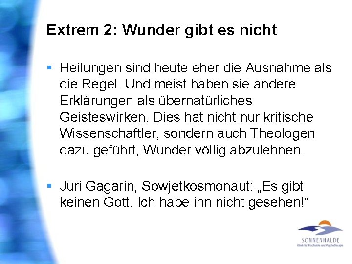 Extrem 2: Wunder gibt es nicht § Heilungen sind heute eher die Ausnahme als