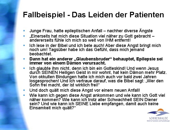 Fallbeispiel - Das Leiden der Patienten § § § § Junge Frau, hatte epileptischen