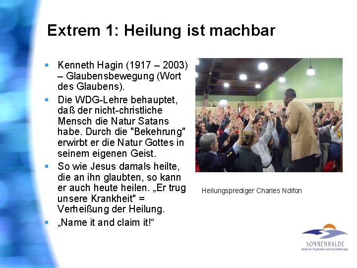 Extrem 1: Heilung ist machbar § Kenneth Hagin (1917 – 2003) – Glaubensbewegung (Wort